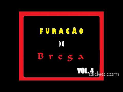 Furacão do Brega Volume 04 (Parte 01)