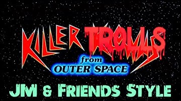 Killer Trolls From Outer Space Part 18~The Final Battle & Evan