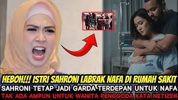 HEBOH‼️ ISTRI SAHRONI LABRAK NAFA DI RUMAH SAKIT❗ SAHRONI TETAP BELA NAFA SAMPAI AKHIR‼️