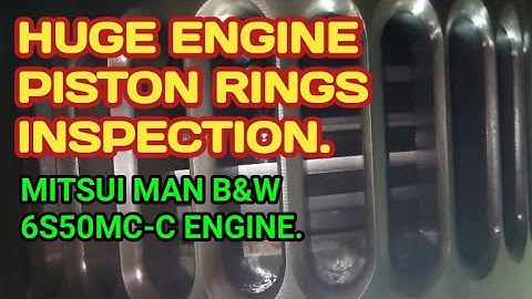 Engine Piston rings Inspection | MitsuiMan B&W6S50 MC-C Engine|SemanVlog