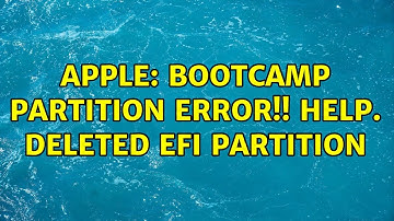 Apple: BootCamp Partition Error!! Help. Deleted EFI Partition