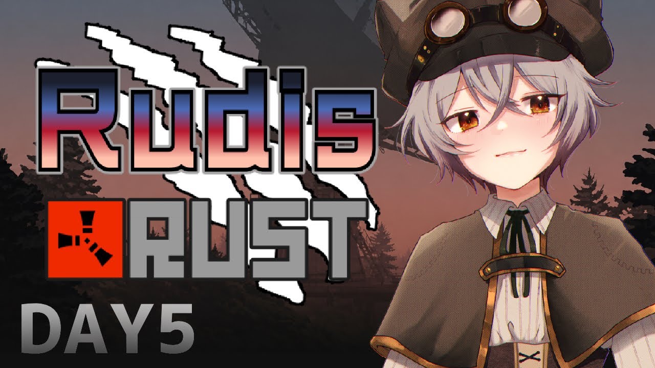 #RudisRUST 【DAY5】ドキドキ地下探索!