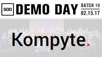 [500 STARTUPS DEMO DAY 2017] BATCH 19, Kompyte
