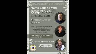 End of Life Matters: "Now and at the Hour of Death"