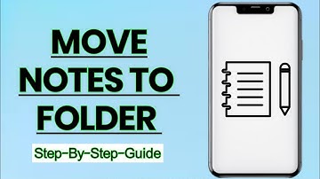 How to Move Notes to a Folder on iPhone | Organize Your Notes Easily