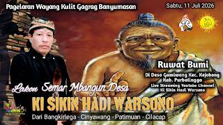 KI DALANG SIKIN HADI WARSONO  - LAKON  SEMAR MBANGUN DESA - SABTU, 11 JULI 2026 DESA GUMIWANG