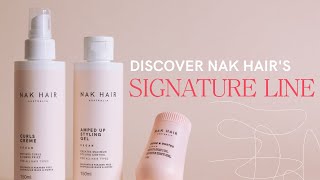 NAK Hair Signature Line