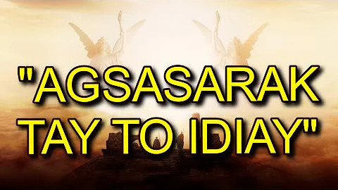 AGSASARAK TAY TO IDIAY with Lyrics