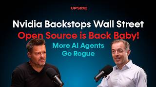Nvidia Backstops Wall Street - Open Source is Back Baby - More AI Agents Go Rogue