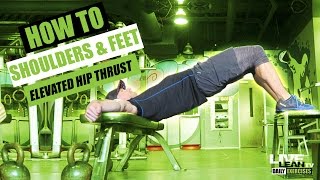 Celebrity How To Do A SHOULDERS AND FEET ELEVATED HIP THRUST | Exercise Demonstration Video and Guide Net Worth