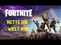 Fortnite Rette die Welt Gameplay German #10 - Let