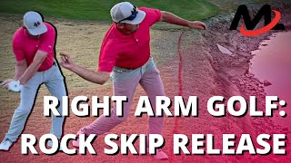 Right Arm Golf Swing Throw And Release Like SKIPPING ROCKS
