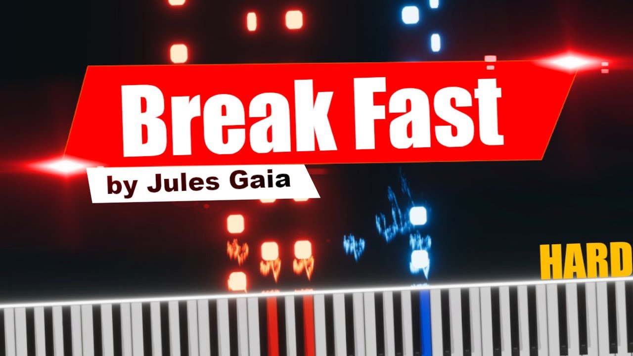 Break Fast - Jules Gaia - Piano Tutorial