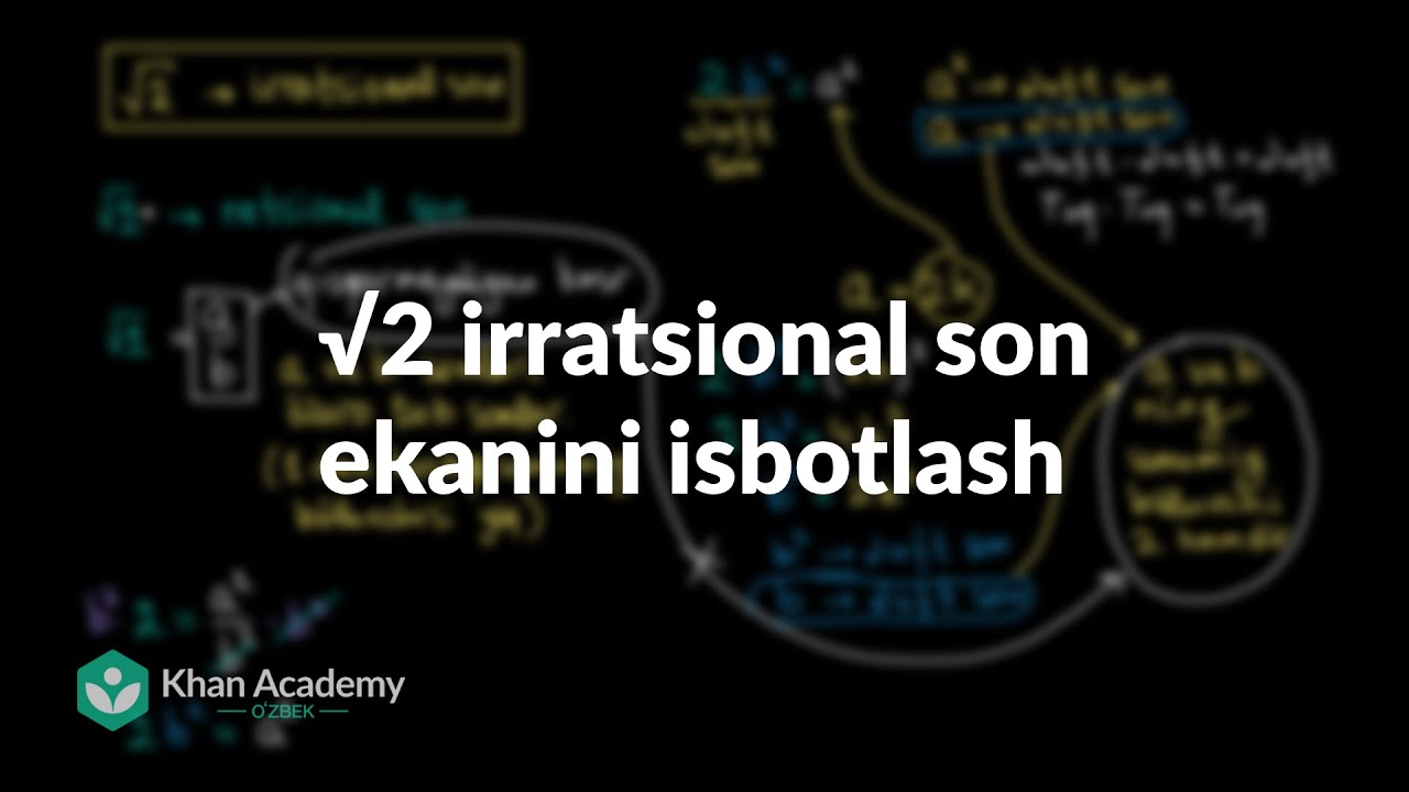 √2 irratsional son ekanini isbotlash | Irratsional sonlar | Algebra 1