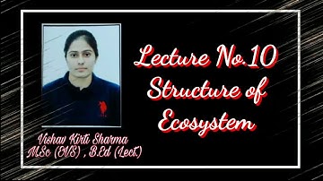 Lecture No.10 Structure of Ecosystem For Class 11th (EVS) By Vishav Kirti Mam#HarshNketanHrSecSchool