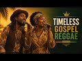 Timeless Gospel Reggae | King Of Endlessly Mercy | For Relaxation,Meditation,Peace,Faith &amp;. Hope.