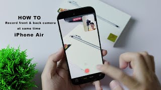How to Record Front and Back Camera at same time on iPhone Air