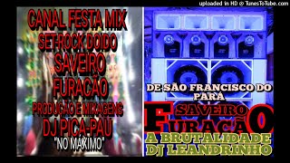 SET-SAVEIRO FURACÃO-ROCK DOIDO(vol 02)DJ PICA-PAU (NO MÁXIMO)