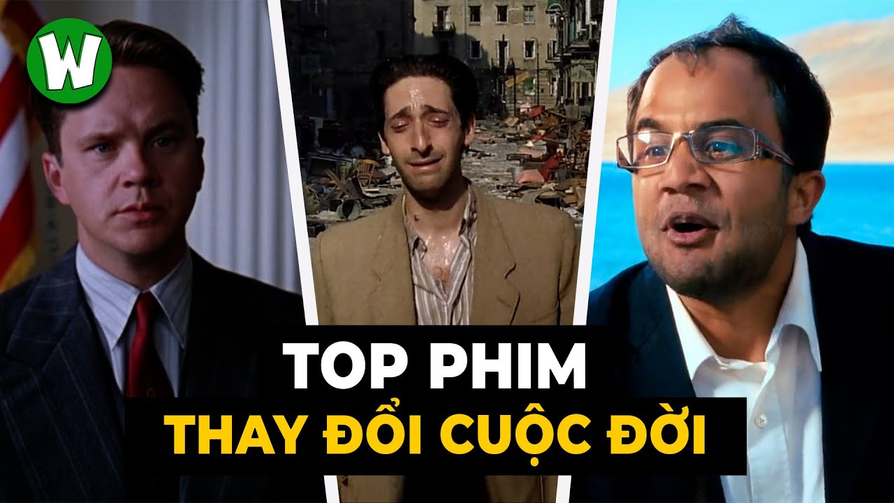 TOP 8 BỘ PHIM SẼ THAY ĐỔI CUỘC ĐỜI BẠN