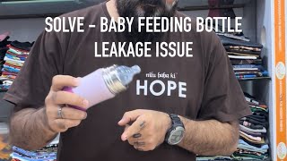 How To Solve Milk Leaking Problem Baby Feeding Bottle Leakage Solution Sweet Angels