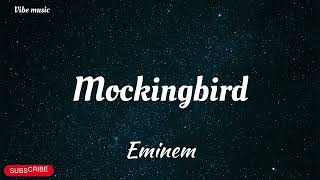 Eminem - Mockingbird (Lyrics)