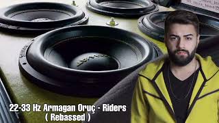 22-33 Hz Armağan Oruç - Riders ( Rebassed ) Resimi