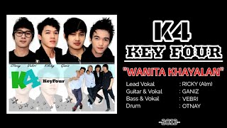 K4 (KEY FOUR) - WANITA KHAYALAN