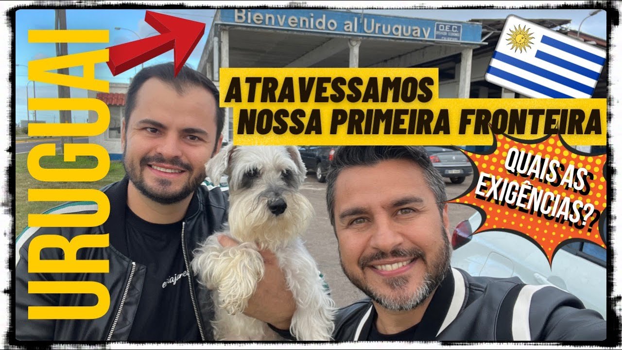 QUAIS OS DOCUMENTOS E EXIGÊNCIAS NECESSÁRIAS PARA ENTRAR NO URUGUAI | PASSO A PASSO [ATUALIZADO]