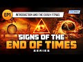 Introduction And The Early Fitnas | Ep 1 | Signs Of The End Times Series Series