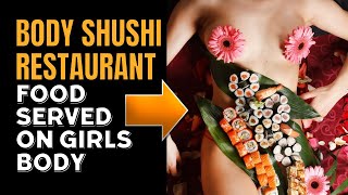 Body Shushi Restaurant In Japan Nyotaimori | Prateek Facts Video Compilation