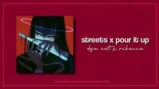 streets x pour it up (edit audio)