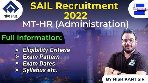 SAIL MT HR (Administration) Recruitment 2022 Full information. Eligibility, Exam Pattern & Syllabus.