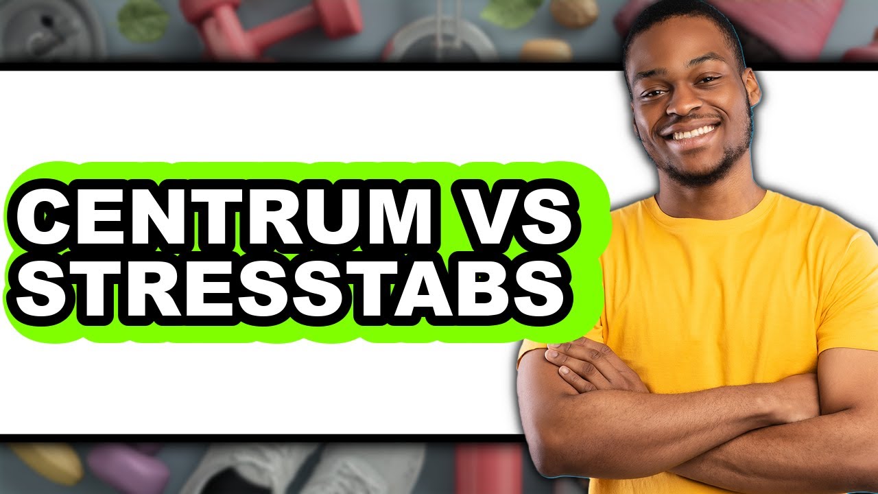 Centrum vs Stresstabs - Full Comparison