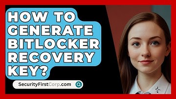 How To Generate BitLocker Recovery Key? - SecurityFirstCorp.com