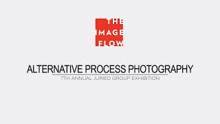 7th Annual Alternative Process Photography - Exhibition Walkthrough