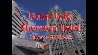 Free Jobs In UAE | Sheraton Grand Hotel Need Staff| Free Jobs In Dubai |