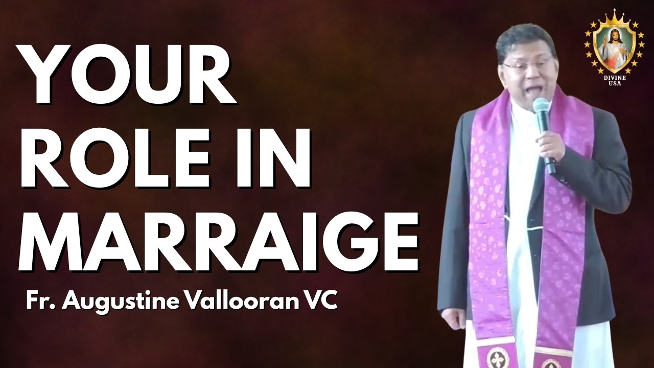 Ваша роль в браке - о. Августин Валлуран VC