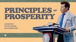 PRINCIPLES OF PROSPERITY (Sermon) Part 1 | Guillermo Maldonado
