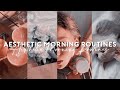 aesthetic morning routines ! ✿