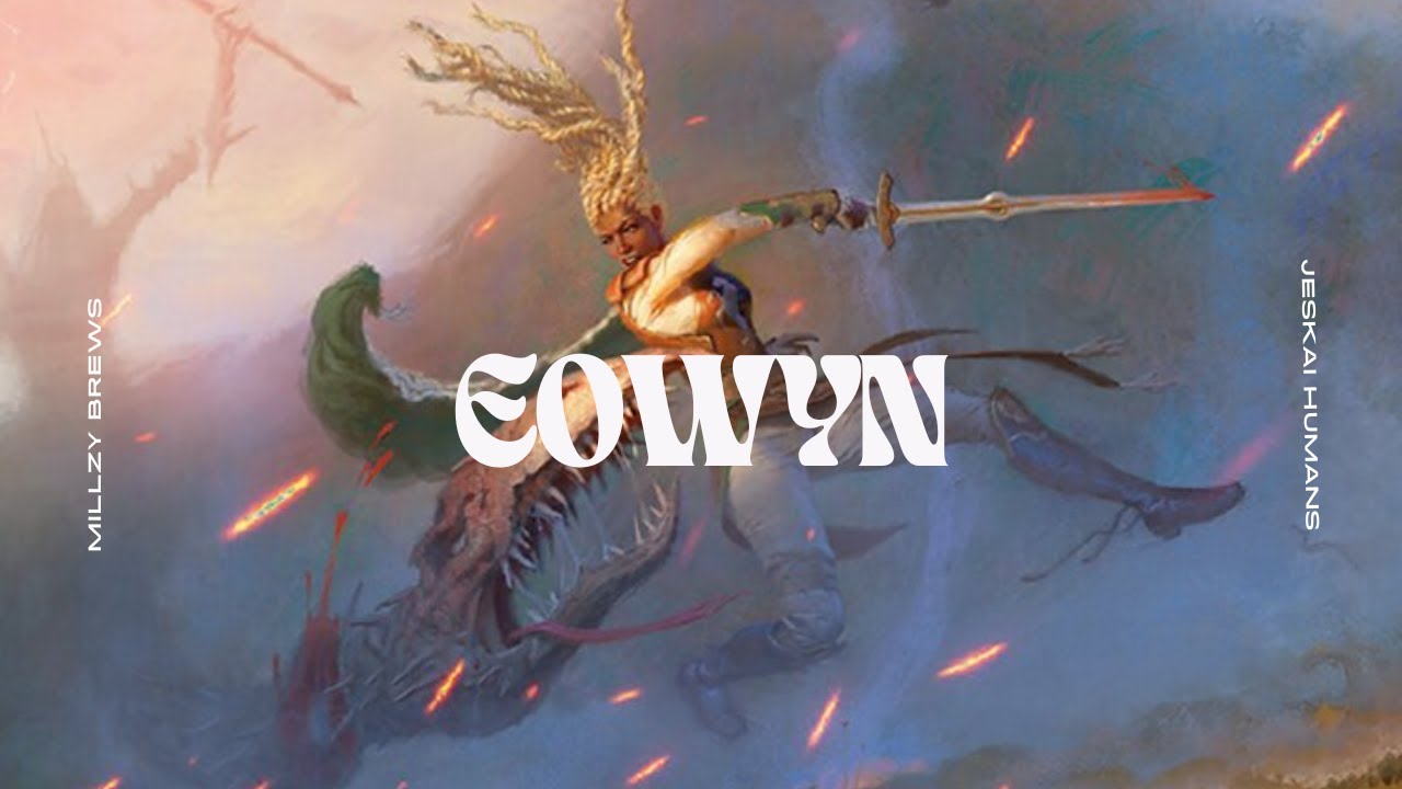 Eowyn, Shieldmaiden | Humans | Commander EDH Deck Tech 