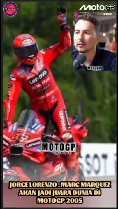 LORENZO YAKIN MARC MARQUEZ AKAN JADI JUARA DUNIA DI MOTOGP 2005 |  H sport66