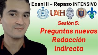 Sesión 5: Preguntas nuevas en Redacción Indirecta | Exani II  Repaso intensivo