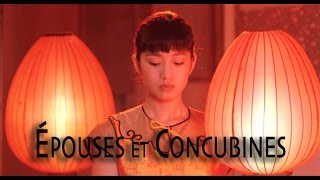 Bande annonce Épouses et Concubines 