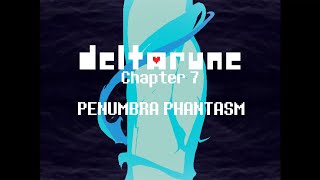 PENUMBRA PHANTASM | DELTARUNE Chapter 7 UST