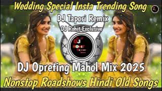 Dj Mk PARTETI Wedding SPL DJ Tapori Remix Nonstop Roadshow Opretion Mahol Mix Trending Insta Dance