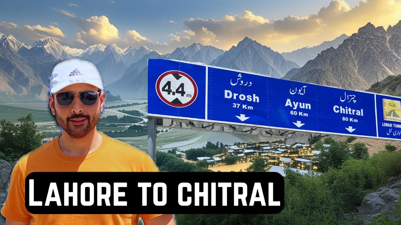 Lahore To Chitral | Chitral Road Conditions | Lowari Pass Tunnels | Islamabad To Chitral | Episode 1