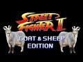 Street fighter goat  sheep edition  marca blanca