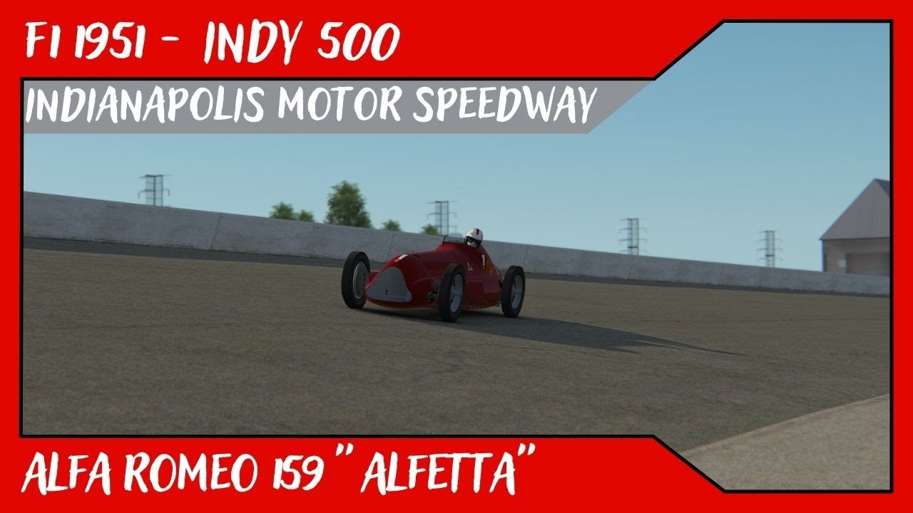 F1 1951 - INDY 500 @ Indianapolis Motor Speedway  // Alfa Romeo 159 "Alfetta" // #2