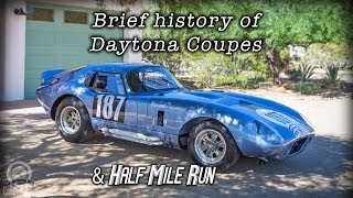 Daytona Coupe History and Standing Half a Mile Run of CSX2300 Aluminum Replica