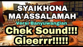 SYAIKHONA Versi Banyuwangian Chek Sound Gleerrr!!!!